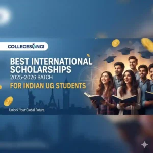 Best International Scholarships 2025-2026 collegesangi