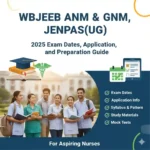 WBJEEB ANM & GNM, JENPAS(UG) 2025 Exam Dates, Application, and Preparation Guide for Aspiring Nurses