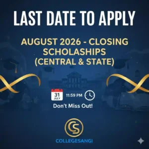 Last Date to Apply for August 2026 collegesangi