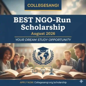 NGO-Run Scholarship in August 2026 collegesangi