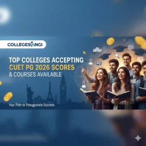 Top Colleges Accepting CUET PG 2026 collegesangi